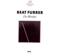 Furrer, B. - Blinden-Complete Opera