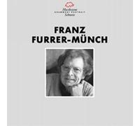 Furrer-Münch : Portrait du compositeur