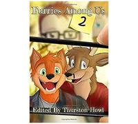 Furries Among Us 2: More Essays On Furries By Furries