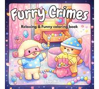 Furry Crimes: A Funny Coloring Book of Mischievous Animals, Silly Crimes, and Chaotic Fun
