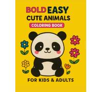 Furry Friends Coloring Book for Kids And adults Easy & Cute Animal Pages to Color: Simple Bold-Line Animals for Adults & schoolers • Fun Activity Book for Boys and Girls