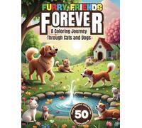 Furry Friends Forever: A Coloring Journey Through Cats and Dogs: Explore 50 Beautiful Cat and Dog Breeds in Detailed Line Art. A Fun and Relaxing ... for Kids, Pet Lovers, and Creative Minds!