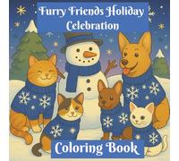 Furry Friends Holiday Celebration Coloring Book: Book with Cute Dogs, Playful Cats & Sweet little Kittens / 8.5 x 8.5 inch