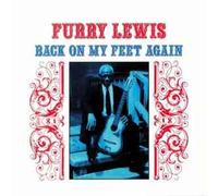 Furry Lewis - Back On My Feet Again