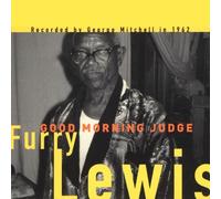 Furry Lewis - Good Morning Judge