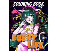 Furry Life Coloring Book: A Coloring Book For Adults Features Beautiful Animal With Clothes, Furry Portraits High Illustrations for Stress Relief and Relaxation