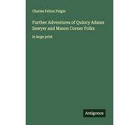 Further Adventures of Quincy Adams Sawyer and Mason Corner Folks: in large print