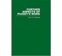 Further Aspects of Piaget's Work, Routledge Library Editions: Piaget G. E. T. Holloway (Auteur)