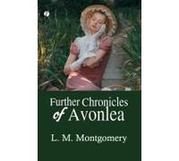 Further Chronicles Of Avonlea