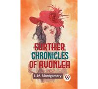 Further Chronicles Of Avonlea