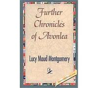 Further Chronicles of Avonlea Lucy Maud Montgomery (Auteur)
