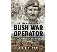 Further Memoirs Of A Bush War Operator