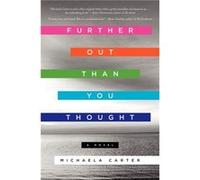 Further Out Than You Thought - Michaela Carter - HarperCollins Publishers - Livre en Anglais - Paperback Michaela CarterMichaela Carter (Auteur)