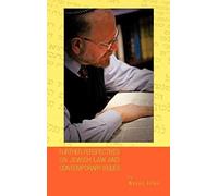 Further Perspectives On Jewish Law And Contemporary Issues