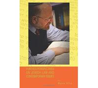 Further Perspectives On Jewish Law And Contemporary Issues