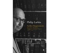 Further Requirements Larkin, Philip (Auteur)