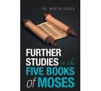 Further Studies In The Five Books Of Moses