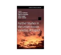 Further Studies In The Lesser-Known Varieties Of English
