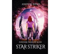Further Tales Of Alyie Starstriker