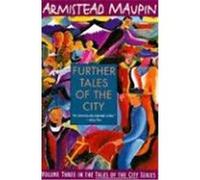Further Tales of the City, Tales of the City Series, V. 3 Armistead Maupin (Auteur)