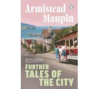 Further Tales Of The City: The third novel in the classic, must-read Tales of the City series