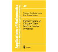 Further topics on discrete-time markov control processes - Jean Bernard Lasserre - Springer Libri - relié - Manuel