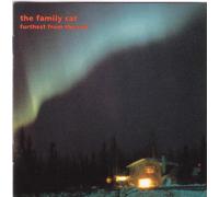 The Family Cat - Furthest from The Sun