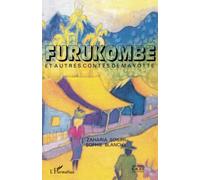 FURUKOMBÉ ET AUTRES CONTES DE MAYOTTE