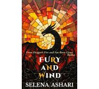 Fury and Wind: From Dragon's Fire and Fae-Born Grace #0