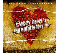 Fury in the Slaughterhous - Every Heart Is a Revoluti
