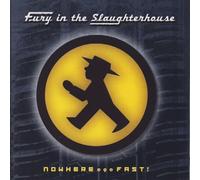 Fury in the Slaughterhouse - Nowhere.Fast [Import]