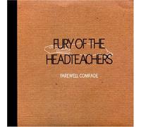 fury of headteachers - Farewell Comrade