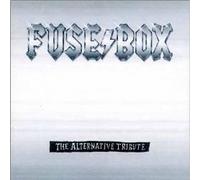 Fuse Box / The Alternative Tribute - Var.