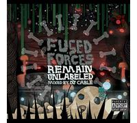 Fused Forces - Remain Unlabeled (Mixed By DJ Cable)