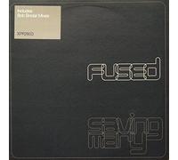 Fused - Fused - Saving Mary (Bob Sinclar Remixes) - Columbia