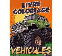 Fusée Avion Voiture Train Livre de Coloriage Enfants 8-12 ans: Véhicules de Transport, de Construction, Bateau, Camion 50 Uniques Pages à Colorer pour ... Livre de Coloriage Garçons Dés 8 ans et Ado.