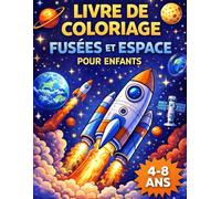 Fusées et Espace | Livre de coloriage A4 enfants 4-8 ans: 40 dessins faciles de fusées, planètes et satellites à colorier