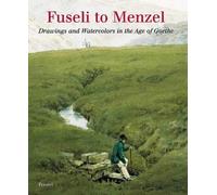 Fuseli to Menzel: Drawings and Watercolors in the Age of Goethe (Prestel) by Hinrich Sieveking (1998-05-18)