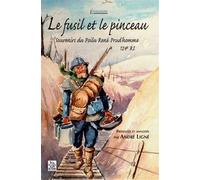 Fusil et le pinceau (Le) Souvenirs du poilu René Prud'homme - André Ligné - Nouvelles Editions Sutton - broché - Récit