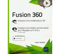 Fusion 360 - Complément vidéo : Création d'un boîtier personnalisé pour Raspberry Pi 3 et 4
