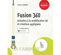 Eni – Fusion 360 – Initiation à la modélisation 3D et créations appliquées