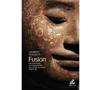 Fusion Bouddhisme & chamanisme, un coeur à coeur spirituel - Laurent Huguelit - Mamaeditions - broché - Essai