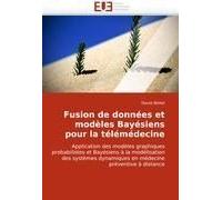 Fusion De Données Et Modèles Bayésiens Pour La Télémédecine