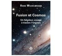 Fusion et Cosmos Un fabuleux voyage à travers l'Univers - Hans Wilhelmsson - Hermann - broché - Etude