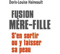 Fusion mère-fille : s'en sortir ou y laisser sa peau