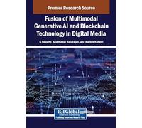 Fusion of Multimodal Generative AI and Blockchain Technology in Digital Media