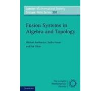 Fusion Systems In Algebra And Topology