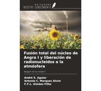 Fusión total del núcleo de Angra I y liberación de radionucleidos a la atmósfera: Apagón en la unidad 1
