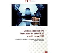 Fusions-Acquisitions Bancaires Et Accord De Crédits Aux Pme