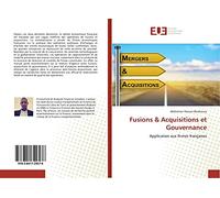 Fusions & Acquisitions et Gouvernance: Application aux firmes françaises